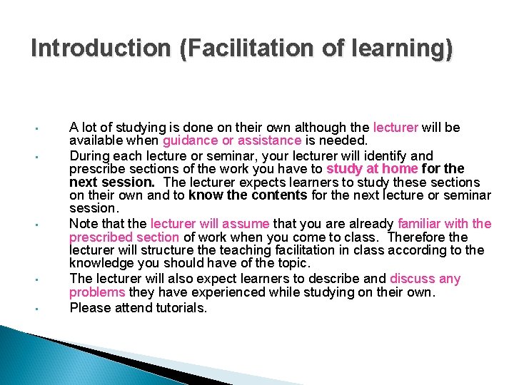 Introduction (Facilitation of learning) • • • A lot of studying is done on