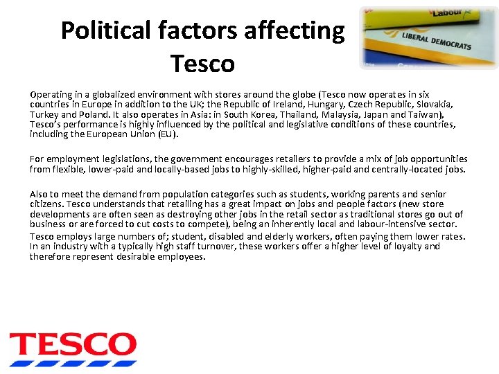 Political factors affecting Tesco Operating in a globalized environment with stores around the globe