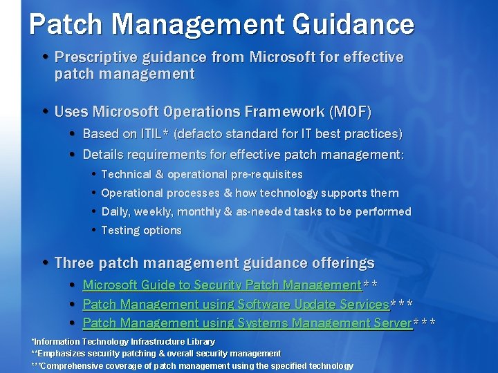 Patch Management Guidance • Prescriptive guidance from Microsoft for effective patch management • Uses