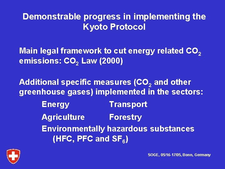 Demonstrable progress in implementing the Kyoto Protocol Main legal framework to cut energy related