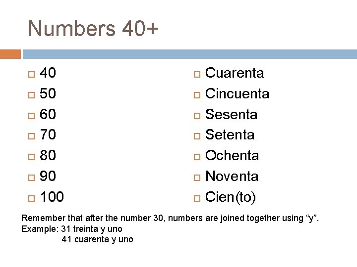 Numbers 40+ 40 50 60 70 80 90 100 Cuarenta Cincuenta Sesenta Setenta Ochenta