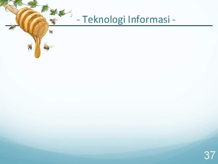 - Teknologi Informasi - 37 