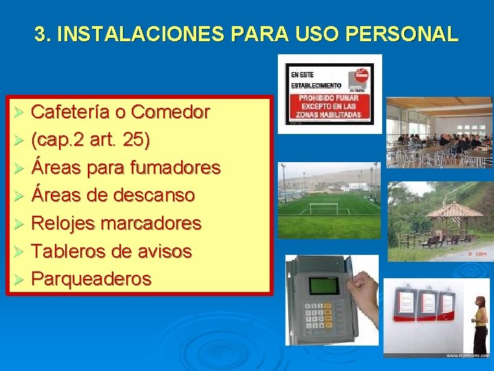 3. INSTALACIONES PARA USO PERSONAL Cafetería o Comedor (cap. 2 art. 25) Áreas para