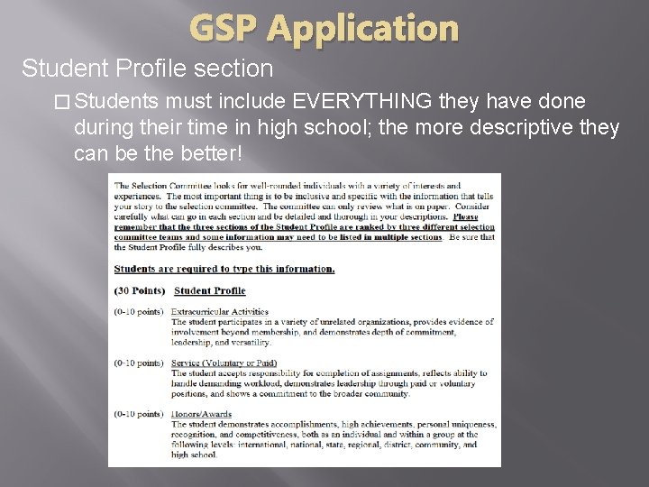 GSP Application Student Profile section � Students must include EVERYTHING they have done during