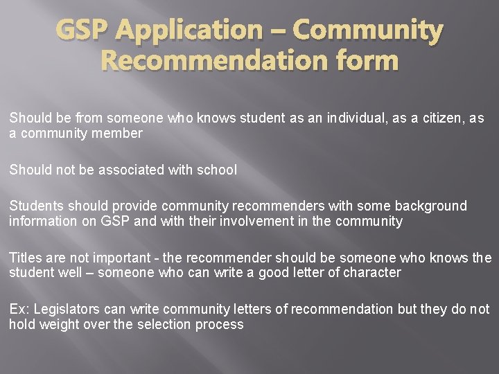 GSP Application – Community Recommendation form Should be from someone who knows student as