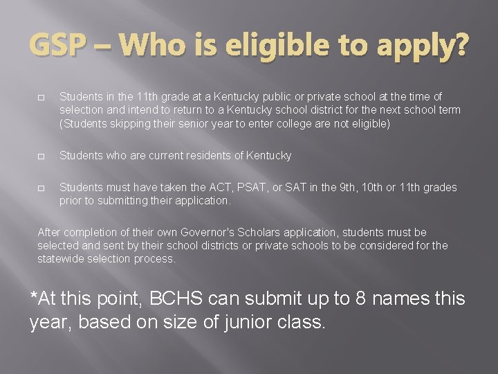 GSP – Who is eligible to apply? � Students in the 11 th grade