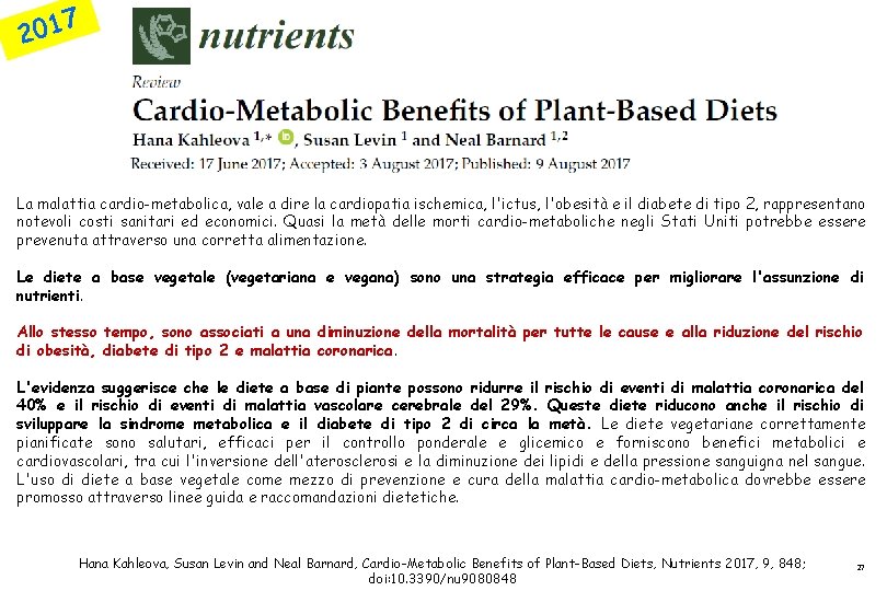 7 1 0 2 La malattia cardio-metabolica, vale a dire la cardiopatia ischemica, l'ictus,