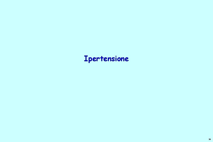 Ipertensione 36 