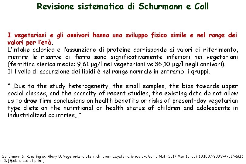 Revisione sistematica di Schurmann e Coll I vegetariani e gli onnivori hanno uno sviluppo