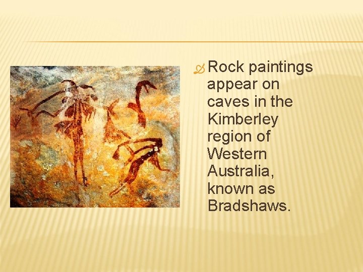  Rock paintings appear on caves in the Kimberley region of Western Australia, known