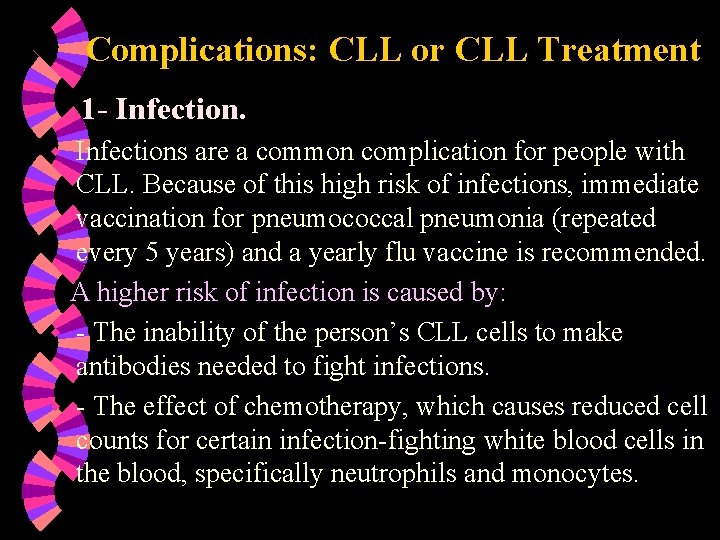 Complications: CLL or CLL Treatment 1 - Infections are a common complication for people