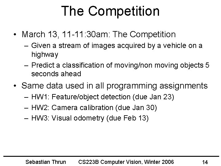 The Competition • March 13, 11 -11: 30 am: The Competition – Given a