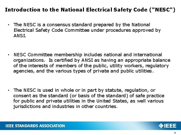 Introduction to the National Electrical Safety Code ("NESC") • The NESC is a consensus Introduction to the National Electrical Safety Code ("NESC") • The NESC is a consensus