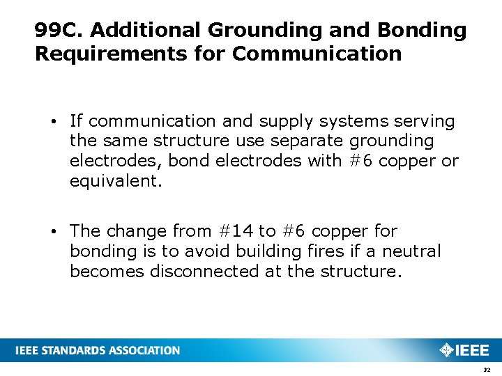 99 C. Additional Grounding and Bonding Requirements for Communication • If communication and supply 99 C. Additional Grounding and Bonding Requirements for Communication • If communication and supply