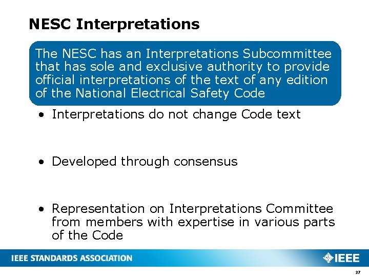 NESC Interpretations The NESC has an Interpretations Subcommittee that has sole and exclusive authority NESC Interpretations The NESC has an Interpretations Subcommittee that has sole and exclusive authority