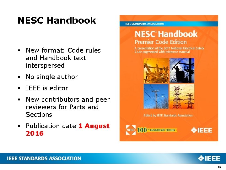 NESC Handbook § New format: Code rules and Handbook text interspersed § No single NESC Handbook § New format: Code rules and Handbook text interspersed § No single
