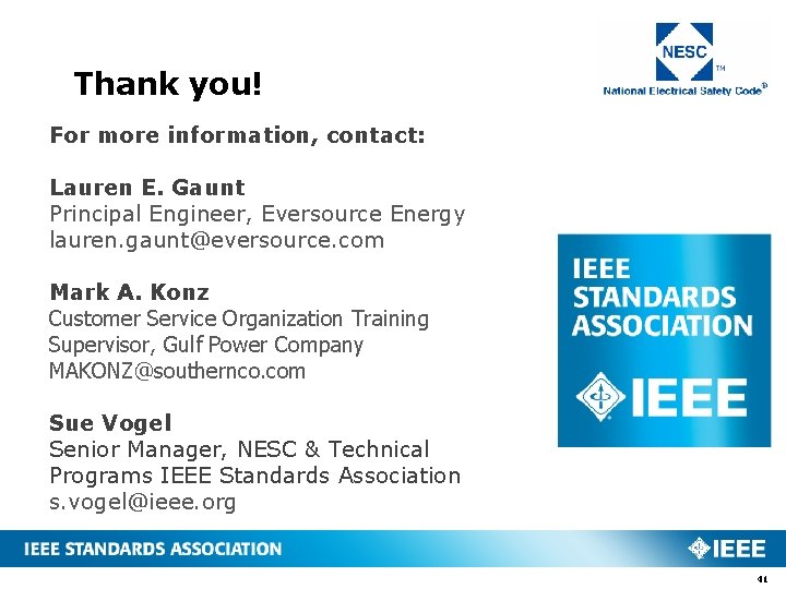 Thank you! For more information, contact: Lauren E. Gaunt Principal Engineer, Eversource Energy lauren. Thank you! For more information, contact: Lauren E. Gaunt Principal Engineer, Eversource Energy lauren.
