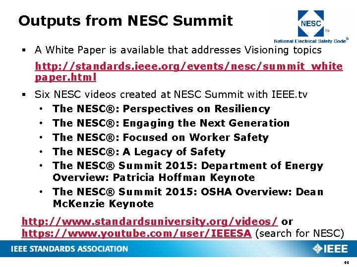 Outputs from NESC Summit § A White Paper is available that addresses Visioning topics Outputs from NESC Summit § A White Paper is available that addresses Visioning topics