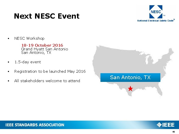 Next NESC Event § NESC Workshop 18 -19 October 2016 Grand Hyatt San Antonio, Next NESC Event § NESC Workshop 18 -19 October 2016 Grand Hyatt San Antonio,