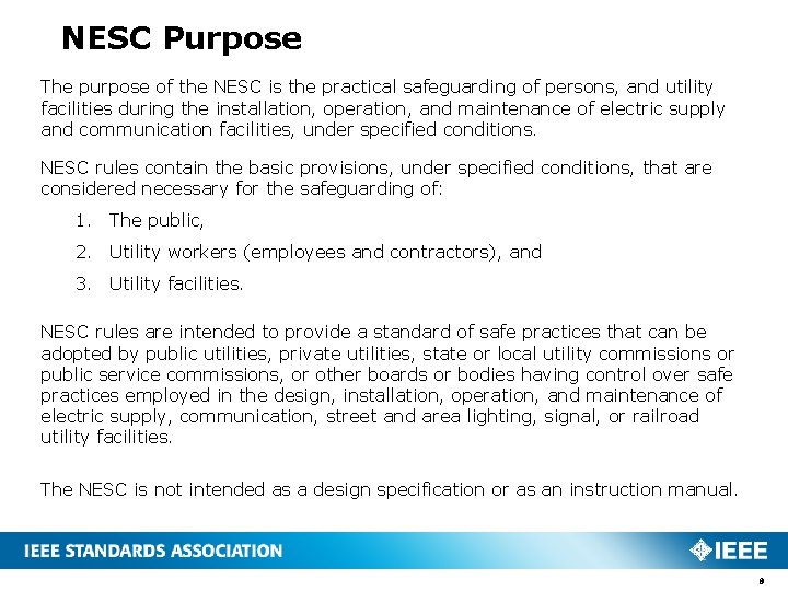NESC Purpose The purpose of the NESC is the practical safeguarding of persons, and NESC Purpose The purpose of the NESC is the practical safeguarding of persons, and