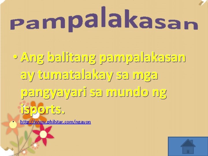  • Ang balitang pampalakasan ay tumatalakay sa mga pangyayari sa mundo ng isports.