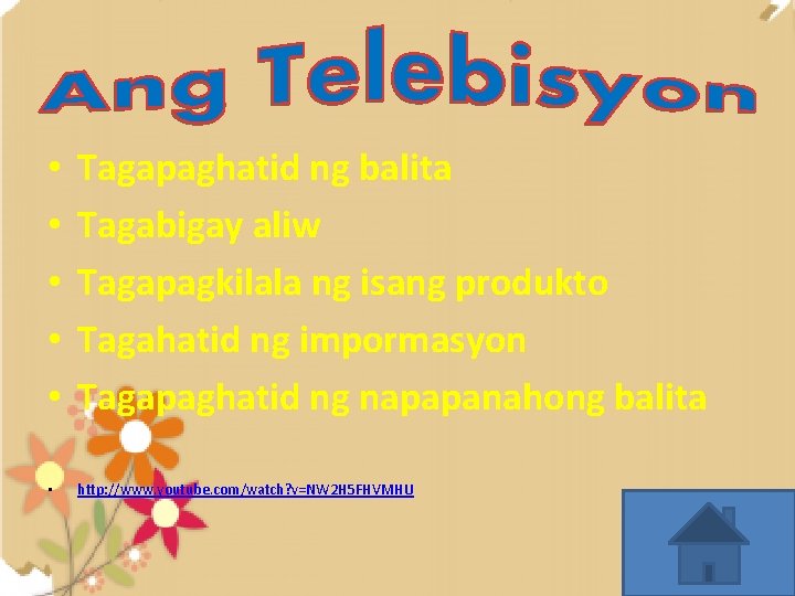  • • • Tagapaghatid ng balita Tagabigay aliw Tagapagkilala ng isang produkto Tagahatid