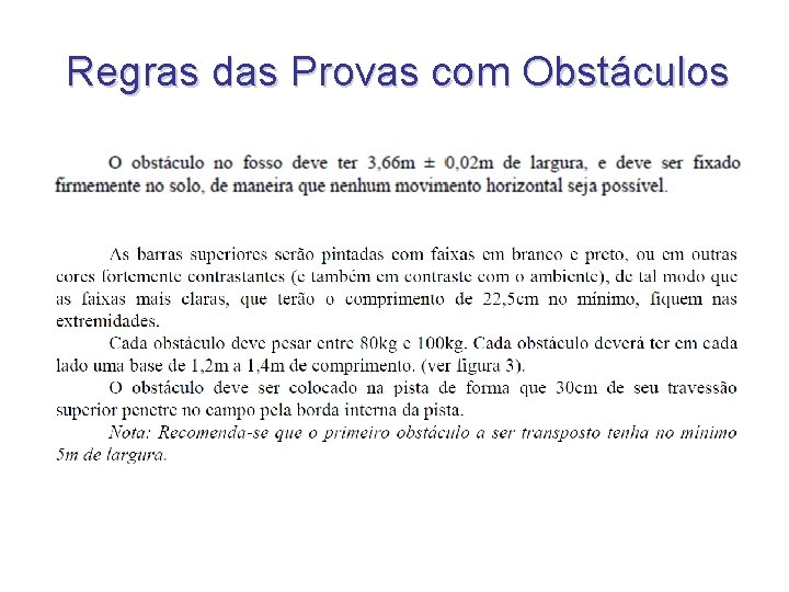 Regras das Provas com Obstáculos Regras das Provas com Obstáculos