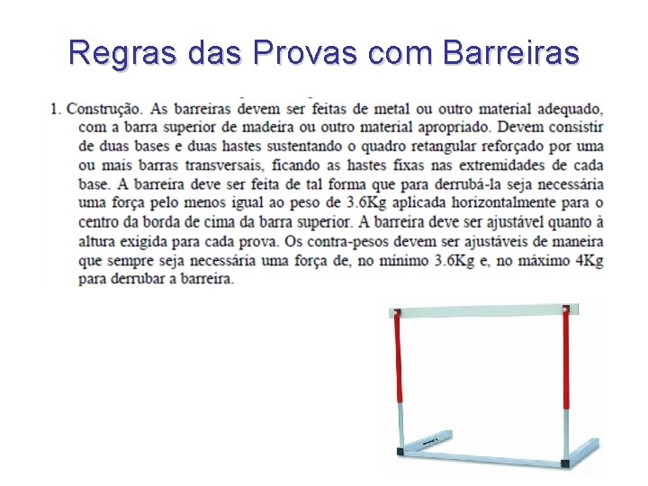 Regras das Provas com Barreiras Regras das Provas com Barreiras
