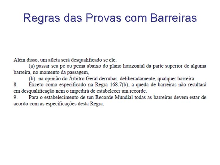 Regras das Provas com Barreiras Regras das Provas com Barreiras