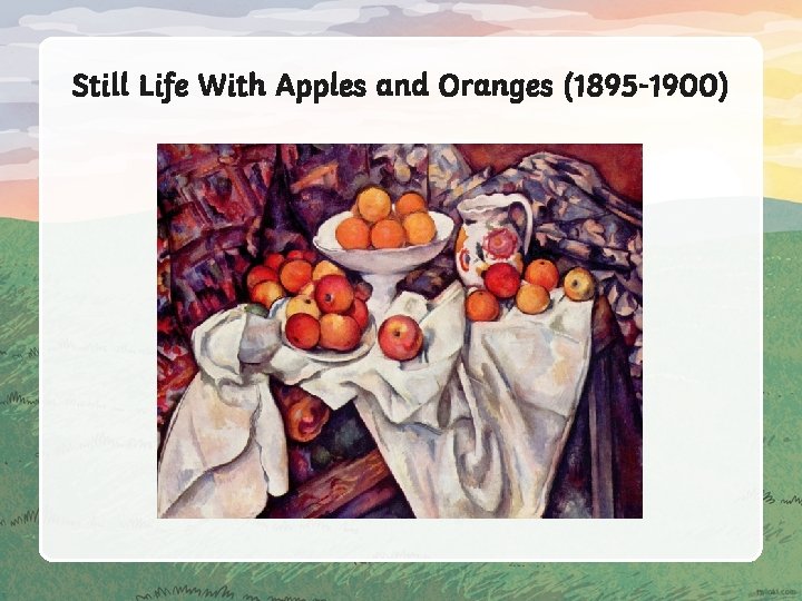 Still Life With Apples and Oranges (1895 -1900) 