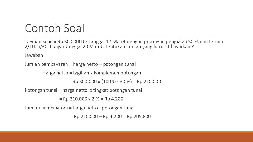 Contoh Soal Tagihan senilai Rp 300. 000 tertanggal 17 Maret dengan potongan penjualan 30