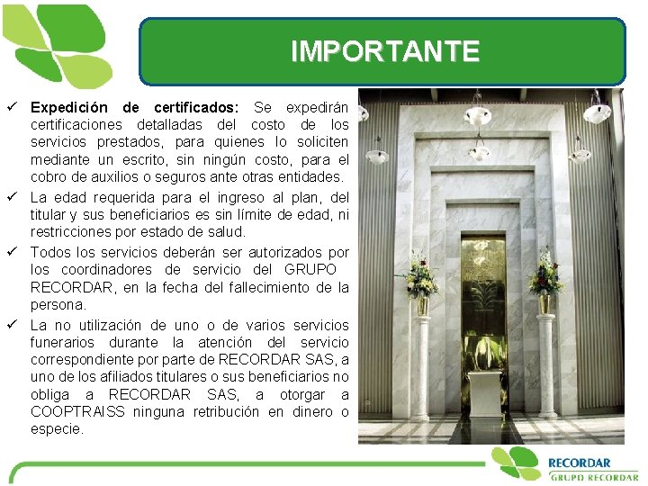 IMPORTANTE ü Expedición de certificados: Se expedirán certificaciones detalladas del costo de los servicios