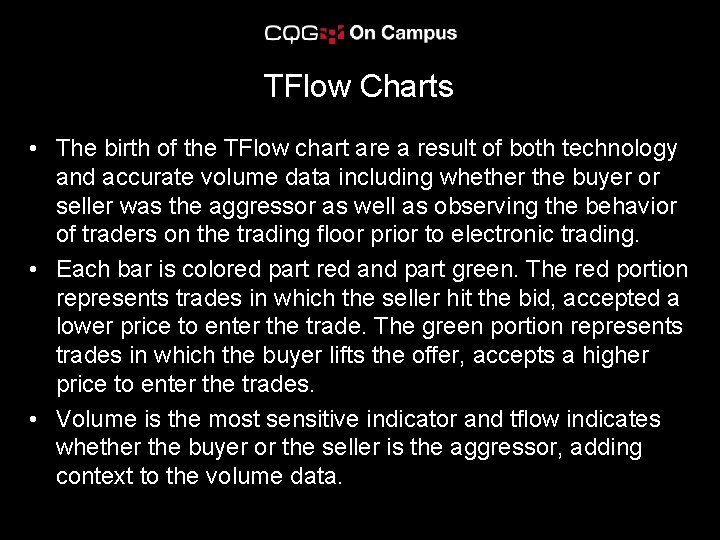 TFlow Charts • The birth of the TFlow chart are a result of both