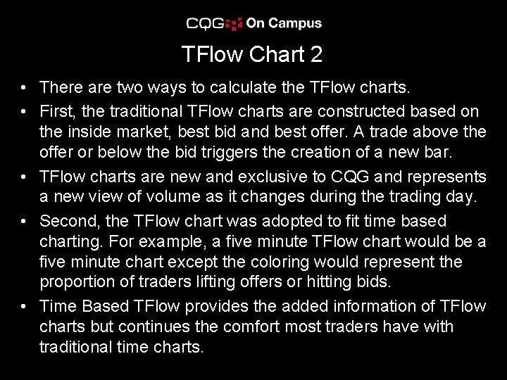 TFlow Chart 2 • There are two ways to calculate the TFlow charts. •