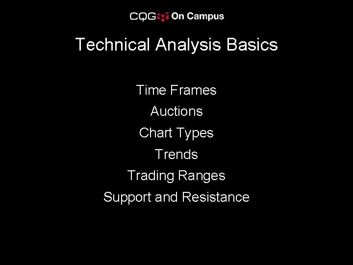 Technical Analysis Basics Time Frames Auctions Chart Types Trends Trading Ranges Support and Resistance