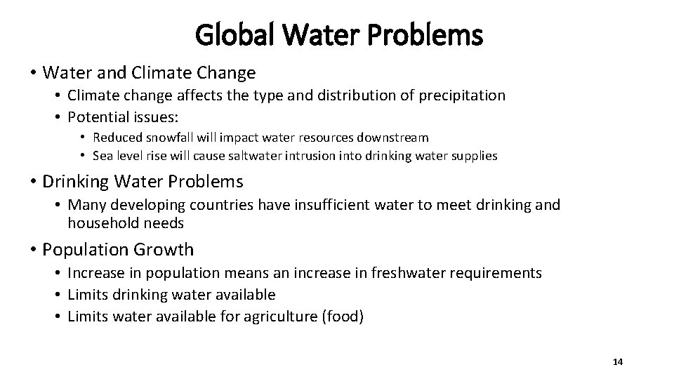 Global Water Problems • Water and Climate Change • Climate change affects the type
