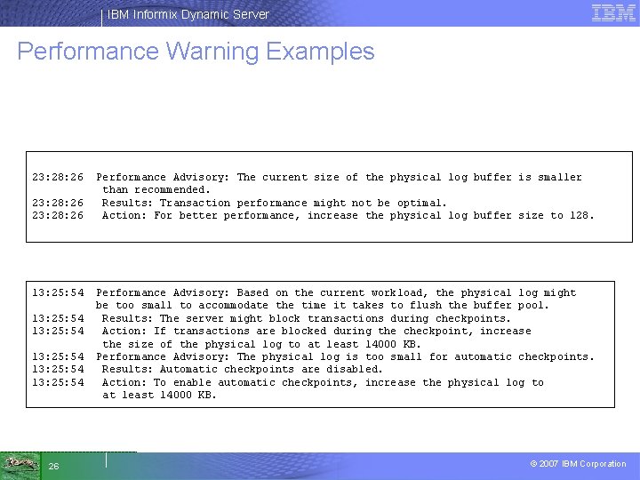 IBM Informix Dynamic Server Performance Warning Examples 23: 28: 26 13: 25: 54 13: