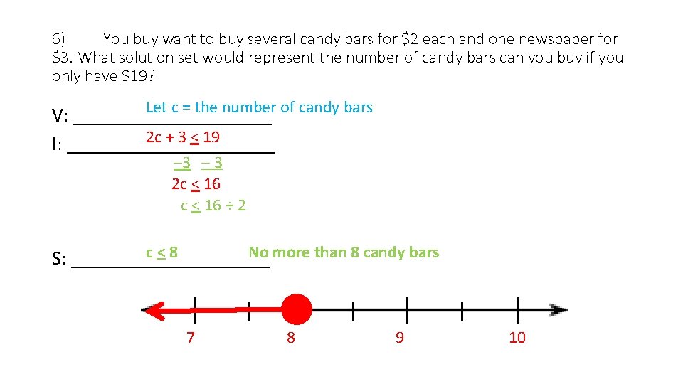 6) You buy want to buy several candy bars for $2 each and one