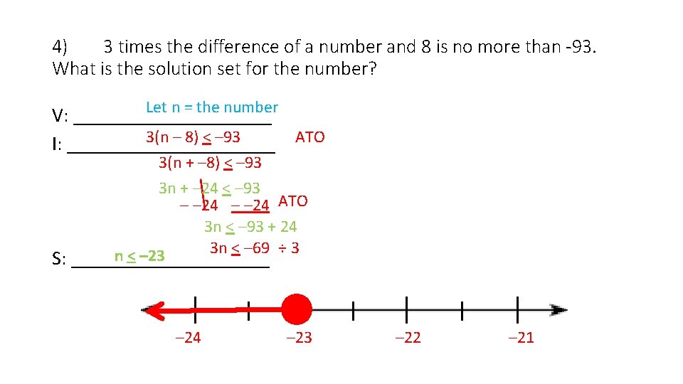 4) 3 times the difference of a number and 8 is no more than