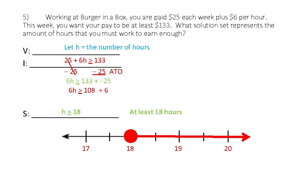 5) Working at Burger in a Box, you are paid $25 each week plus