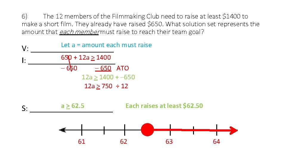 6) The 12 members of the Filmmaking Club need to raise at least $1400