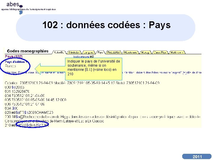 abes agence bibliographique de l’enseignement supérieur 102 : données codées : Pays Indiquer le