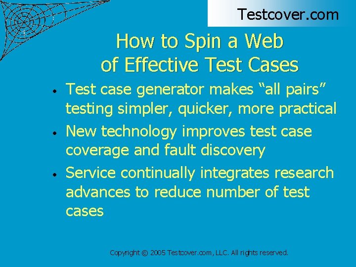 Testcover. com How to Spin a Web of Effective Test Cases • • •