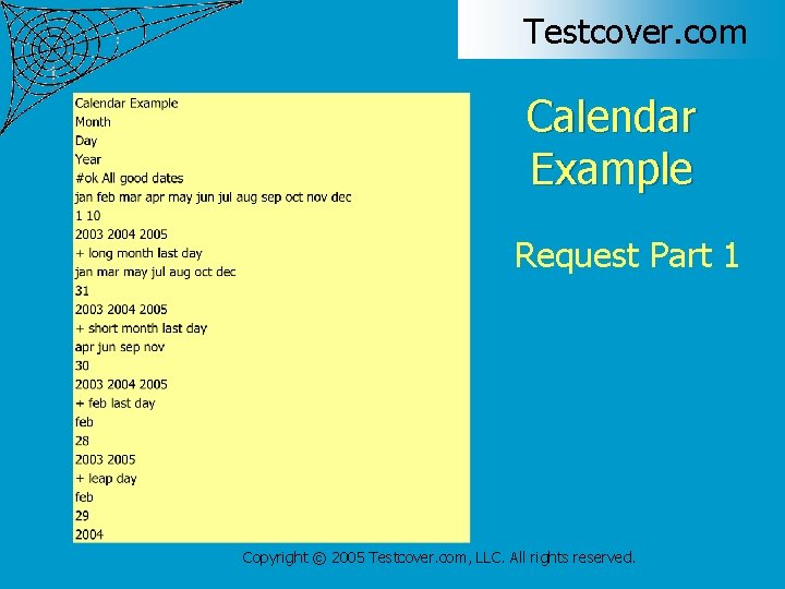 Testcover. com Calendar Example Request Part 1 Copyright © 2005 Testcover. com, LLC. All