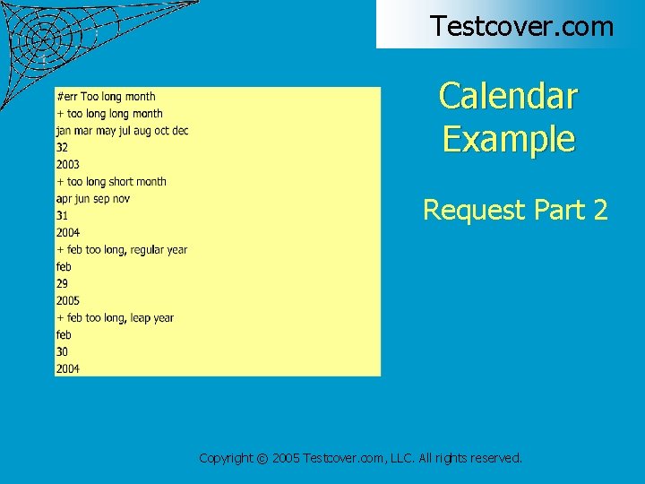 Testcover. com Calendar Example Request Part 2 Copyright © 2005 Testcover. com, LLC. All