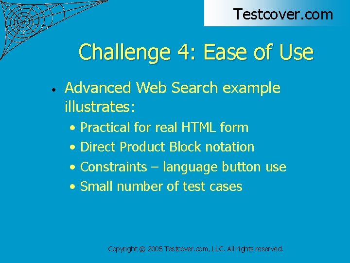 Testcover. com Challenge 4: Ease of Use • Advanced Web Search example illustrates: •