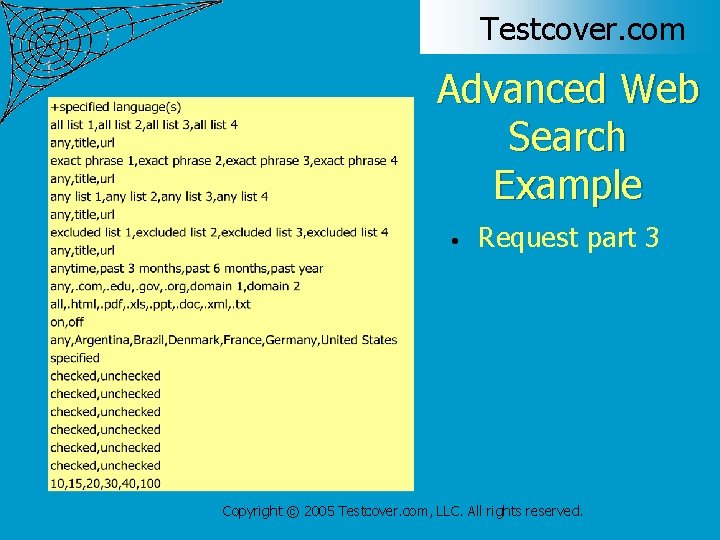 Testcover. com Advanced Web Search Example • Request part 3 Copyright © 2005 Testcover.