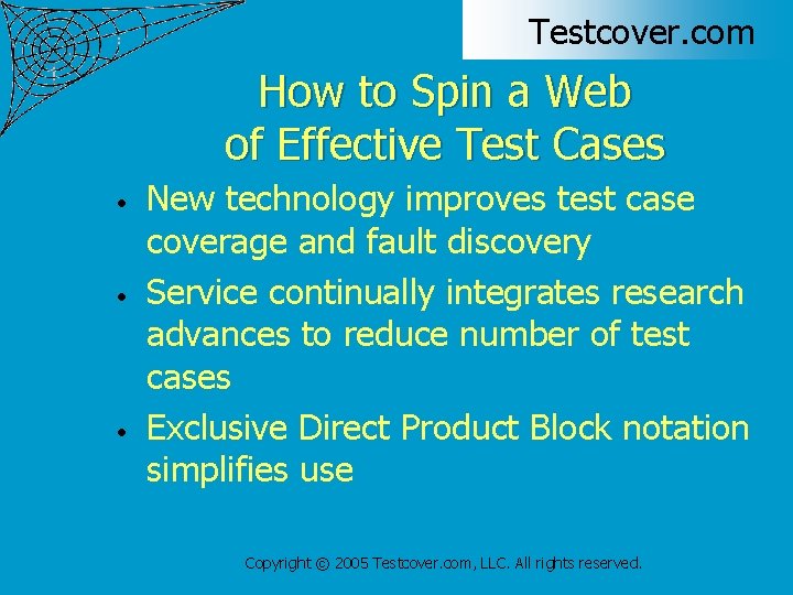 Testcover. com How to Spin a Web of Effective Test Cases • • •