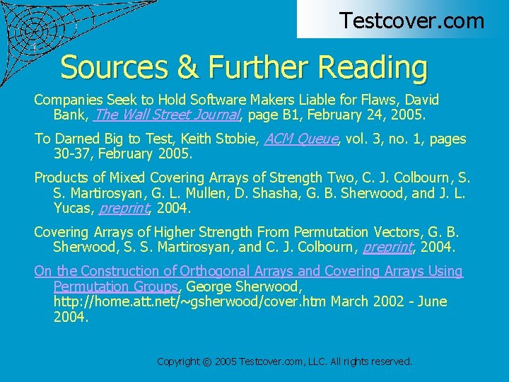 Testcover. com Sources & Further Reading Companies Seek to Hold Software Makers Liable for