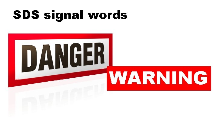 SDS signal words WARNING 